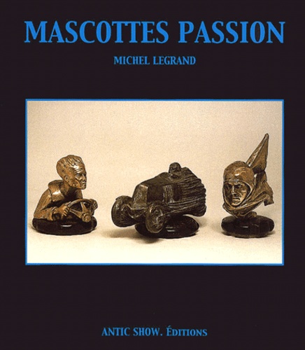 Michel Legrand - Mascottes Passion.
