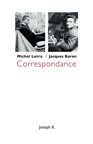 Michel Leiris et Jacques Baron - Correspondance.