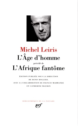 Michel Leiris - L'Age d'homme - Précédé de L'Afrique fantôme.