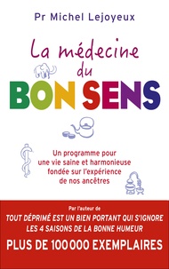 Téléchargez des ebooks au format jar La médecine du bon sens in French par Michel Lejoyeux