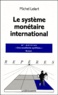 Michel Lelart - Le système monétaire international.