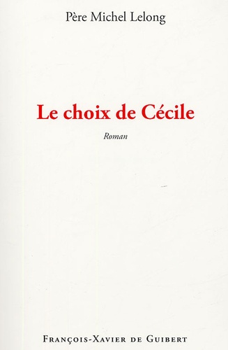 Michel Lelong - Le choix de Cécile.