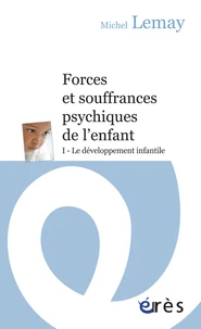 Forces et souffrances psychiques de l'enfant