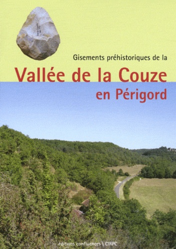 Michel Lenoir et Harold Dibble - Gisements préhistoriques de la Vallée de la Couze en Périgord.