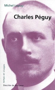 Michel Leplay - Charles Péguy.