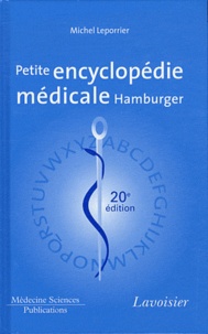 Michel Leporrier - Petite encyclopédie médicale Hamburger - Guide de pratique médicale.