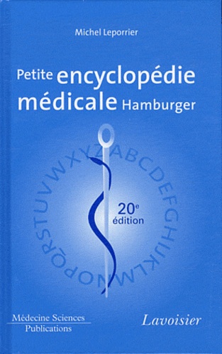 Petite encyclopédie médicale Hamburger. Guide de pratique médicale 20e édition