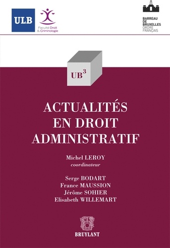 Michel Leroy et Serge Bodart - Actualités en droit administratif.