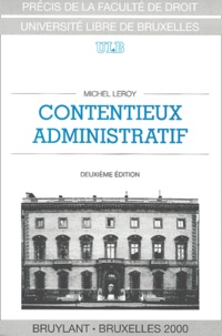 Michel Leroy - Contentieux administratif - Avec annexes : textes fondamentaux, 2ème édition.