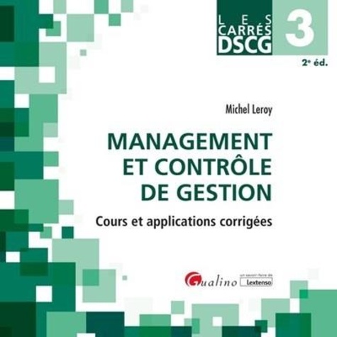 Management et contrôle de gestion DSCG 3. Cours et applications corrigées  Edition 2021