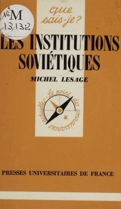 Michel Lesage - Les Institutions soviétiques.