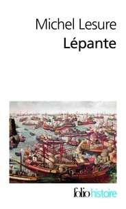 Michel Lesure - Lépante - La crise de l'Empire ottoman.