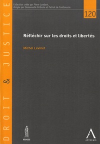 Michel Levinet - Réfléchir les droits et libertés.