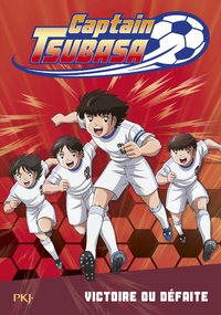 Michel Leydier et Yoichi Takahashi - Captain Tsubasa Tome 4 : Victoire ou défaite ?.