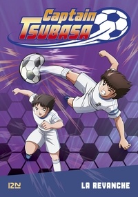 Michel Leydier et Yoichi Takahashi - Captain Tsubasa Tome 5 : La revanche.