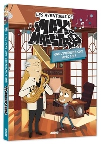 Michel Leydier - Les aventures de Max & Maestro Tome 3 : Que l'intensité soit avec toi !. 1 CD audio