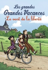 Michel Leydier - Les grandes grandes vacances, Tome 04 - Le vent de la liberté.