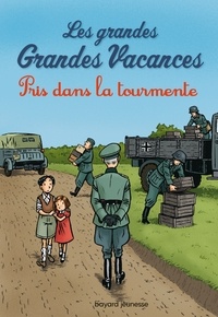 Michel Leydier - Les grandes Grandes Vacances, Tome 2, Pris dans la tourmente.