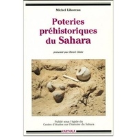 Michel Lihoreau - Poteries préhistoriques du Sahara.