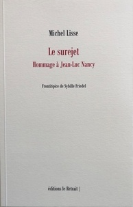 Michel Lisse - Le surejet - Hommage à Jean-Luc Nancy.