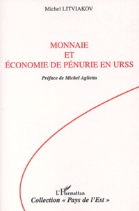 Michel Litviakov - Monnaie et économie de pénurie en URSS.