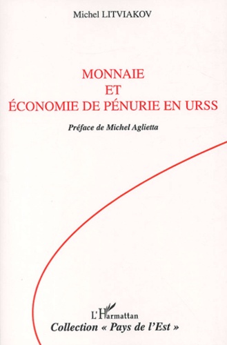 Michel Litviakov - Monnaie et économie de pénurie en URSS.