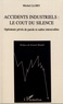 Michel Llory - Accidents industriels : le coût du silence - Opérateurs privés de parole et cadres introuvables.