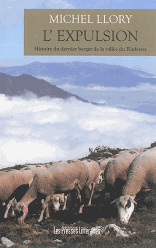 L'expulsion, histoire du dernier berger de la vallée du Riuferrer