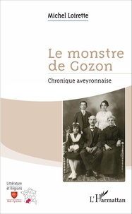 Michel Loirette - Le monstre de Gozon - Chronique aveyronnaise.