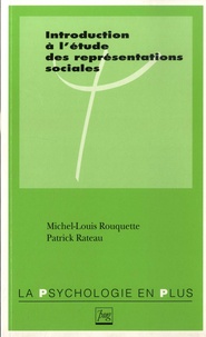 Michel-Louis Rouquette et Patrick Rateau - Introduction à l'étude des représentations sociales.