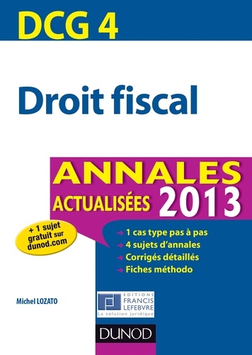 DCG 4 - Droit fiscal - 5e éd.. Annales 2013  Edition 2013
