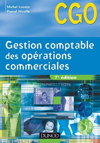 Michel Lozato et Pascal Nicolle - Gestion comptable des opérations commerciales - 7e édition - Manuel.