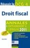 Michel Lozato - Réussir le DCG4 - Droit fiscal 2011 - Annales + entraînement à l'épreuve.