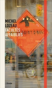 Michel Lozeau - Facultés affaiblies.