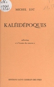 Michel Luc - Kaléidépoques.