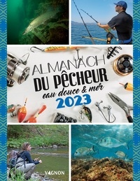 Michel Luchesi - Almanach du pêcheur eau douce & mer.