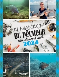 Michel Luchesi - Almanach du pêcheur - Eau douce & mer.