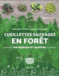 Cueillettes sauvages en forêt