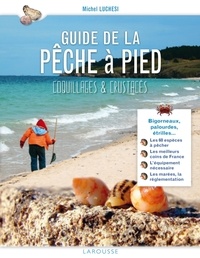 Michel Luchesi - Guide de la pèche à pied - Coquillages et crustacés.