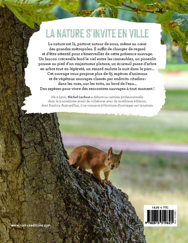 La nature s'invite en ville. Animaux et plantes sauvages du coin de la rue