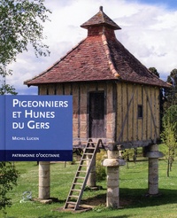 Michel Lucien - Pigeonniers et hunes du Gers.