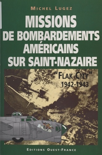 Missions de bombardements américains sur Saint-Nazaire