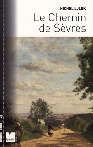 Michel Lulek - Le Chemin de Sèvres.