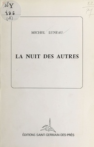 Michel Luneau - La nuit des autres.