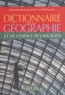 Michel Lussault et  Collectif - Dictionnaire de la géographie.