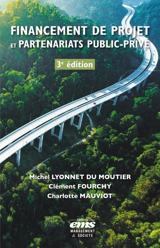 Financement de projet et partenariats public-privé 3e édition