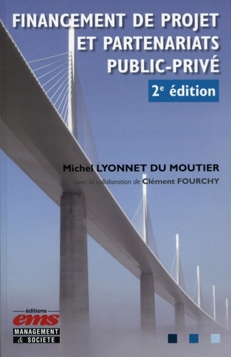 Financement de projet et partenariats public-privé 2e édition