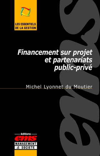 Michel Lyonnet du Moutier - Financement sur projet et partenariats public-privé.