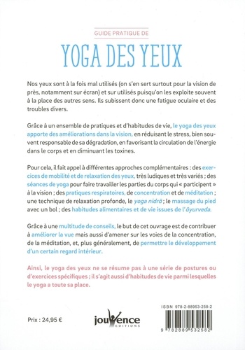 Guide pratique de yoga des yeux. Yoga, ayurvéda et relaxation. Différentes approches pour prendre soin de sa vue