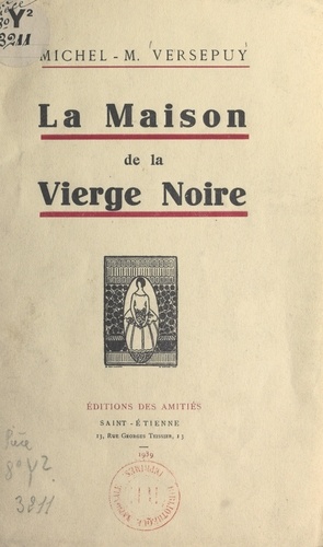 La maison de la Vierge noire